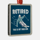 これが退職した私の新しい仕事のスキーだ メタルオーナメント (右)