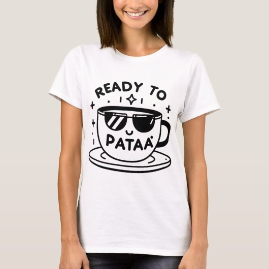 これでいつでもコーヒーを飲む準備ができてる ?? Tシャツ (正面)