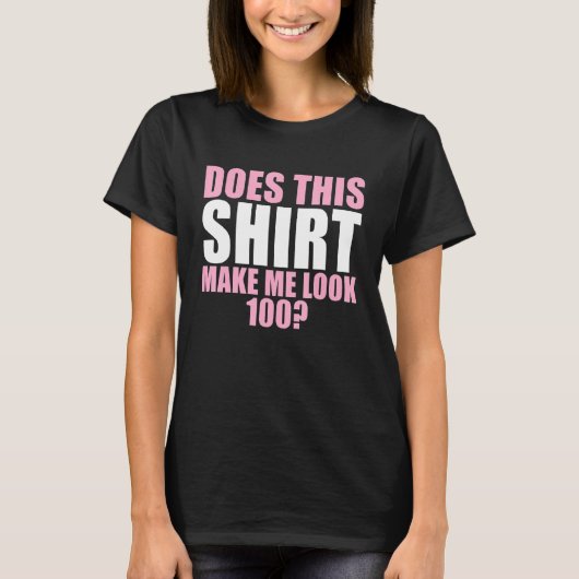 これで私って100歳？ Tシャツ (正面)