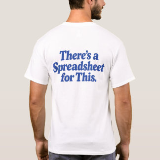 これには表計算ソフトがあるよ Tシャツ