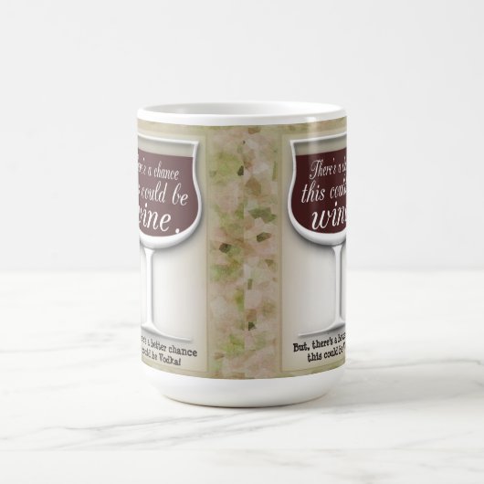これにワインを飲むことができます賭けてみて下さい コーヒーマグカップ (中央)