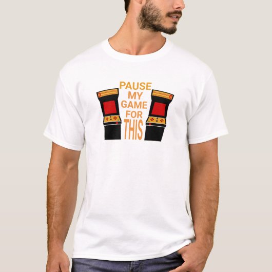 これのためにゲーム中断したんだよ  Tシャツ (正面)