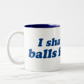 これのために私のボールを削った? ツートーンマグカップ (左)