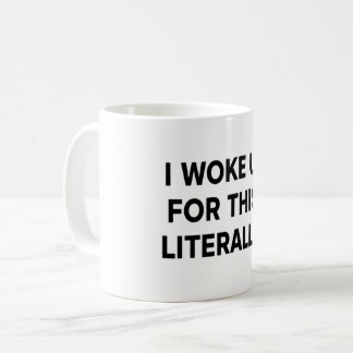 これのために起きたんだ Mug – リアルなユーモア コーヒーマグカップ
