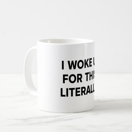 これのために起きたんだ Mug – リアルなユーモア コーヒーマグカップ (正面左)