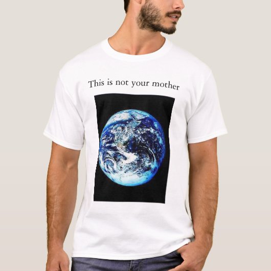 これはあなたの母ではないです Tシャツ (正面)