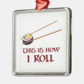 これはいかにIの寿司ロールです メタルオーナメント (左)