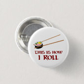 これはいかにIの寿司ロールです 缶バッジ (正面&裏面)