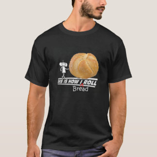 これはいかにIのbreadrollです Tシャツ