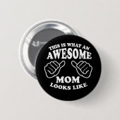 これはなんと素晴らしいお母さんのように見えるかです 缶バッジ (正面&裏面)