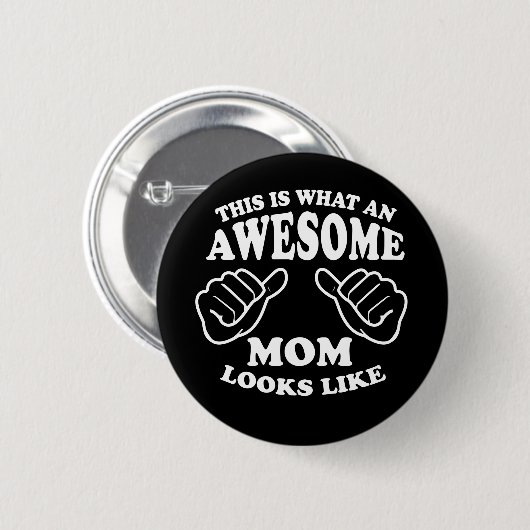 これはなんと素晴らしいお母さんのように見えるかです 缶バッジ (正面&裏面)