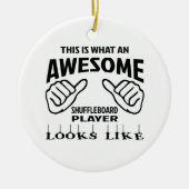 これはなんと素晴らしいShuffleboardプレーヤー見るかです セラミックオーナメント (正面)