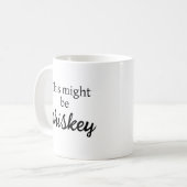 これはウイスキーかもしれない コーヒーマグカップ (正面左)