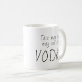 これはウォッカではないかもしれないしまたはそうではないかもしれません コーヒーマグカップ (正面右)