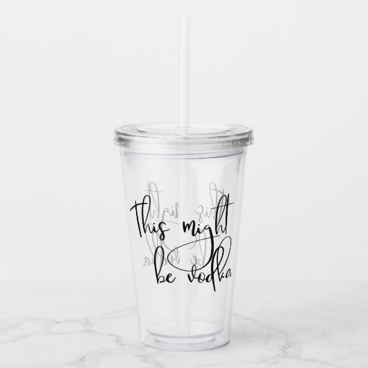 これはウォッカの飲み声かもおもしろいしれない アクリルタンブラー (正面)