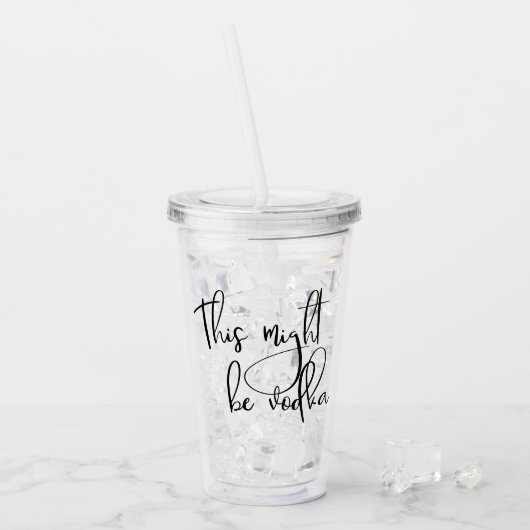 これはウォッカの飲み声かもおもしろいしれない アクリルタンブラー (アイス正面)