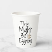 これはエグノグかもしれない – おもしろい休日デザイン 紙コップ (正面)