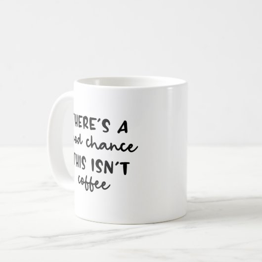 これはコーヒーではない可能性が高おもしろいい コーヒーマグカップ (正面左)