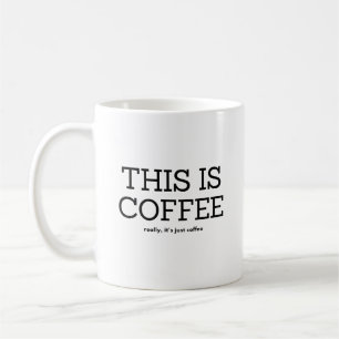 これはコーヒー、本当に唯一のコーヒーである コーヒーマグカップ