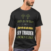 これはデイトレーダ素晴らしーの様子だ Tシャツ (正面)