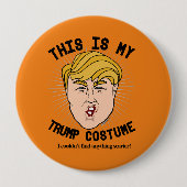 これはドナルド・トランプの私の衣裳です-私は見つけることができませんでした 缶バッジ (正面)