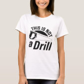 これはドリルではない Tシャツ (正面)