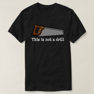 これはドリルパおもしろいン鋸デザインTシャツではない Tシャツ