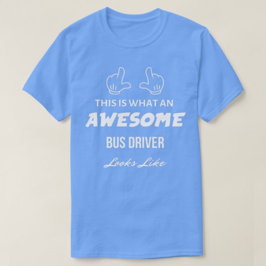 これはバスの素晴らし運転手が16のように見える Tシャツ (デザイン正面)