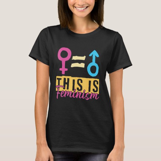 これはフェミニズム声明Equal Rights Graphic Feである Tシャツ (正面)