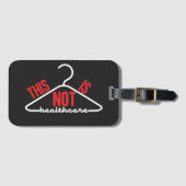 これはヘルスケアワイヤーハンガーのプロの選択ではない ラゲッジタグ (正面横)