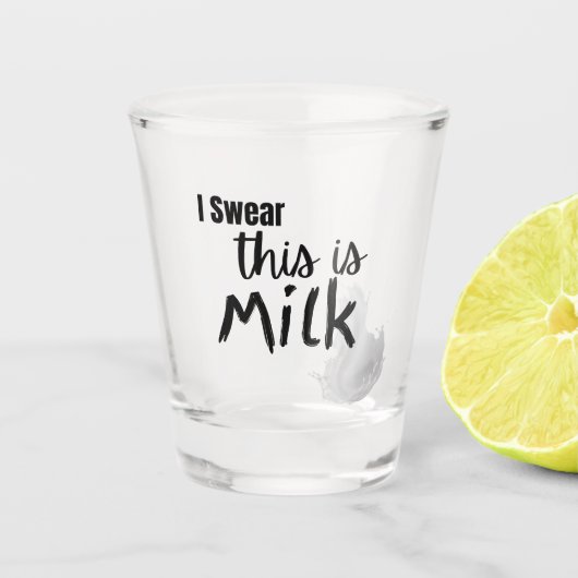 これはミルクだと誓う ショットグラス (正面)