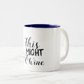 これはワインかもしれない、ちょうど飲むおもしろマグカップデザイン ツートーンマグカップ (正面右)