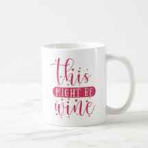 これはワインかもしれない