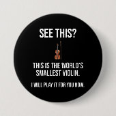 これは世界最小のバイオリン皮肉だ 缶バッジ (正面)