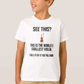 これは世界最小のバイオリン皮肉だ Tシャツ (正面)