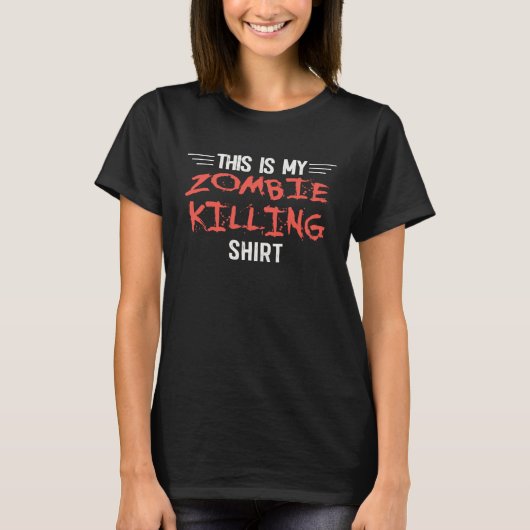 これは俺のゾンビが黙示録を殺した奴だ Tシャツ (正面)