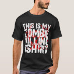 これは俺のゾンビ殺しTシャツだ Tシャツ<br><div class="desc">これは俺のゾンビ殺しTシャツだ</div>