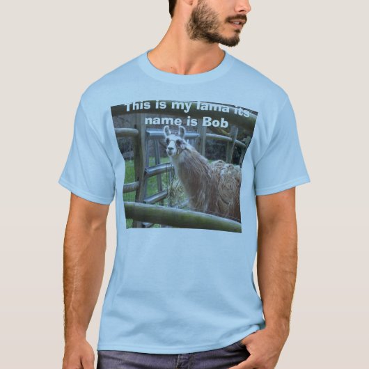 これは名前がボブの私のラマ僧です Tシャツ (正面)