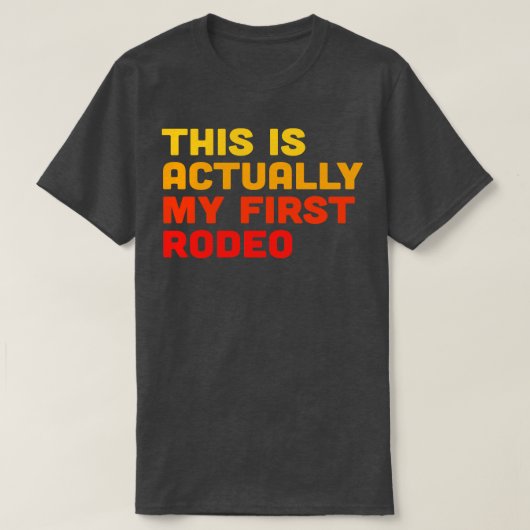 これは実際に私の最初のロデオ Tシャツ (デザイン正面)