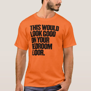 これは寝室の床に良く見える Tシャツ