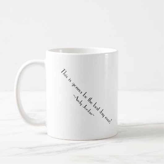 これは最も最高のな日であることを行っています! コーヒーマグカップ (左)