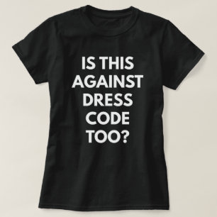 これは服装規定に対してありますもか。 (女性のTシャツ) Tシャツ