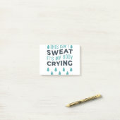 これは汗ではない、それは私の体泣き叫び ポストイット (デスク上)