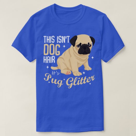 これは犬の毛ではないパググリッターおもしろい子犬L Tシャツ (デザイン正面)