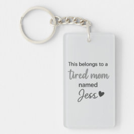 これは疲れたママの名前だ キーホルダー