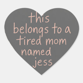 これは疲れたママの名前だ ハートシール