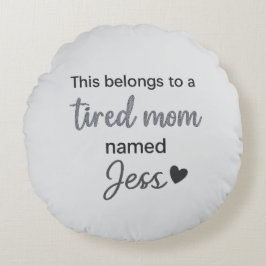 これは疲れたママの名前だ ラウンドクッション