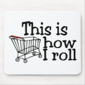 これは私がいかに転がるかです(買物車) マウスパッド (正面)