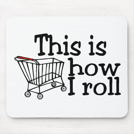 これは私がいかに転がるかです(買物車) マウスパッド (正面)