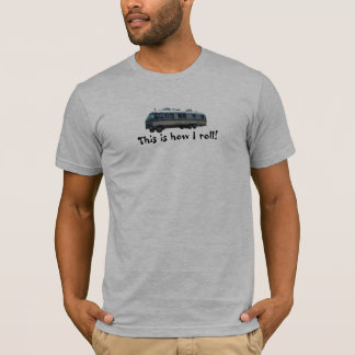 これは私がいかに転がるかです! Tシャツ